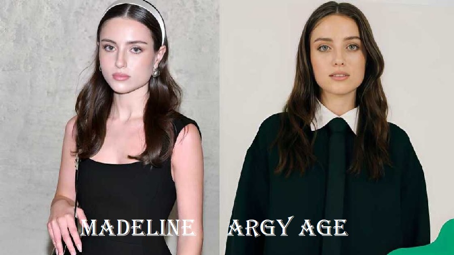 Madeline Argy Age